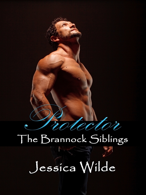 Title details for Protector (The Brannock Siblings, #4) by Jessica Wilde - Available